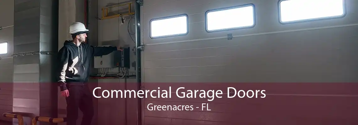 Commercial Garage Doors Greenacres - FL