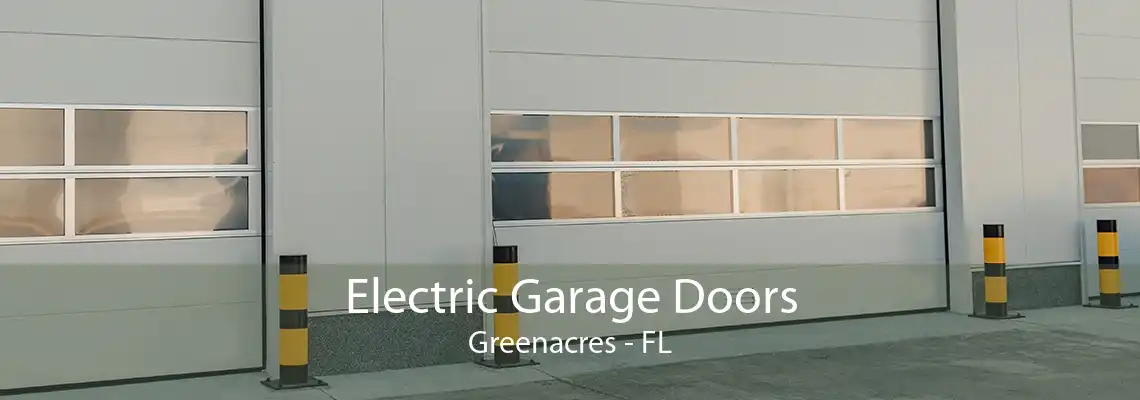 Electric Garage Doors Greenacres - FL