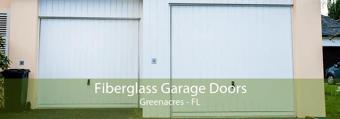 Fiberglass Garage Doors Greenacres - FL