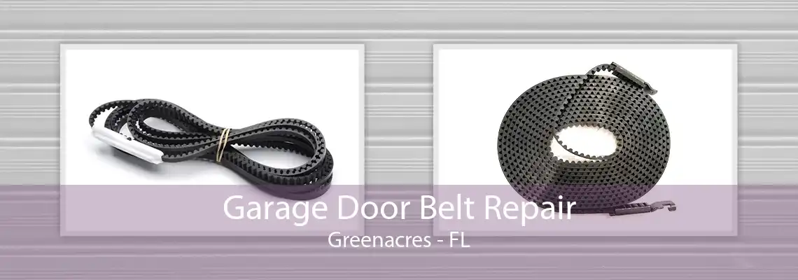 Garage Door Belt Repair Greenacres - FL