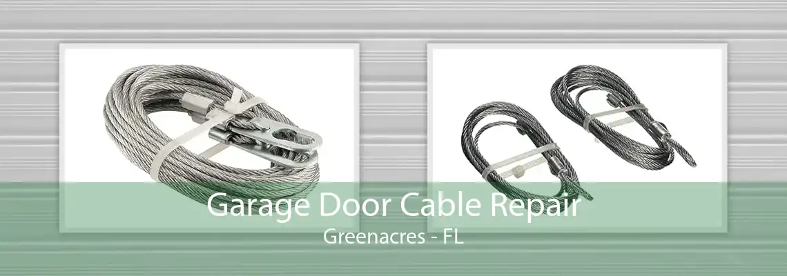 Garage Door Cable Repair Greenacres - FL