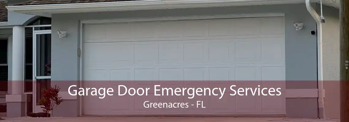 Garage Door Emergency Services Greenacres - FL