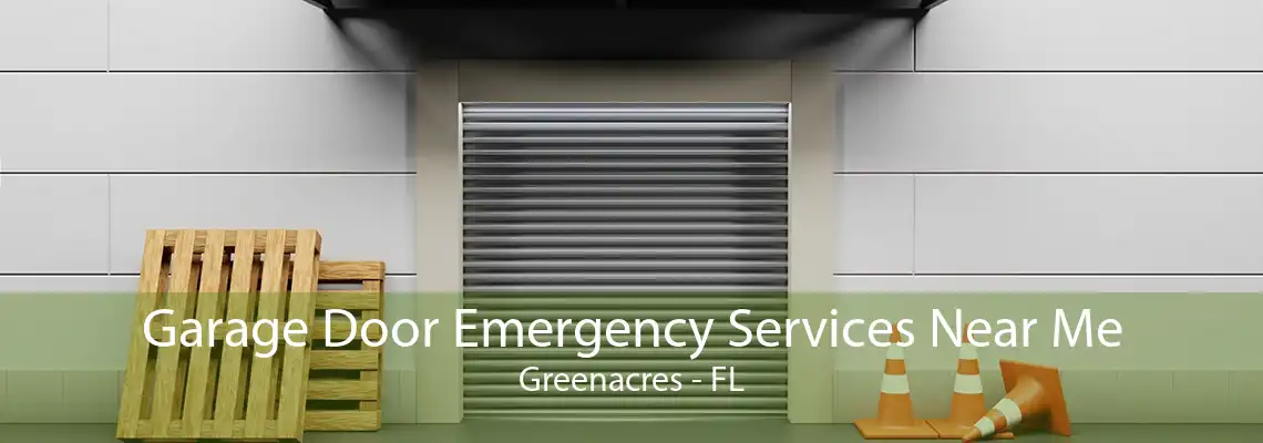 Garage Door Emergency Services Near Me Greenacres - FL