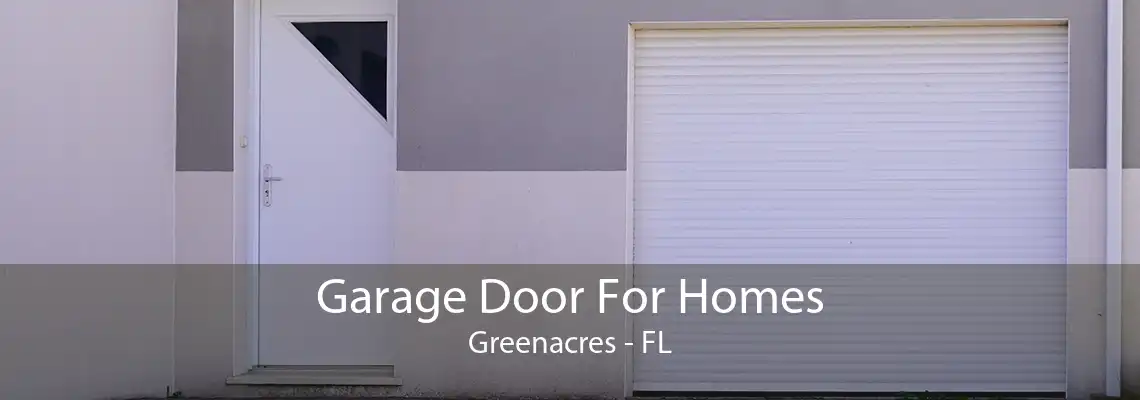 Garage Door For Homes Greenacres - FL