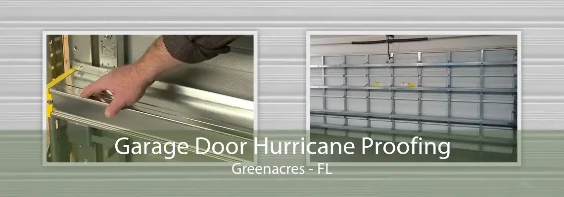 Garage Door Hurricane Proofing Greenacres - FL