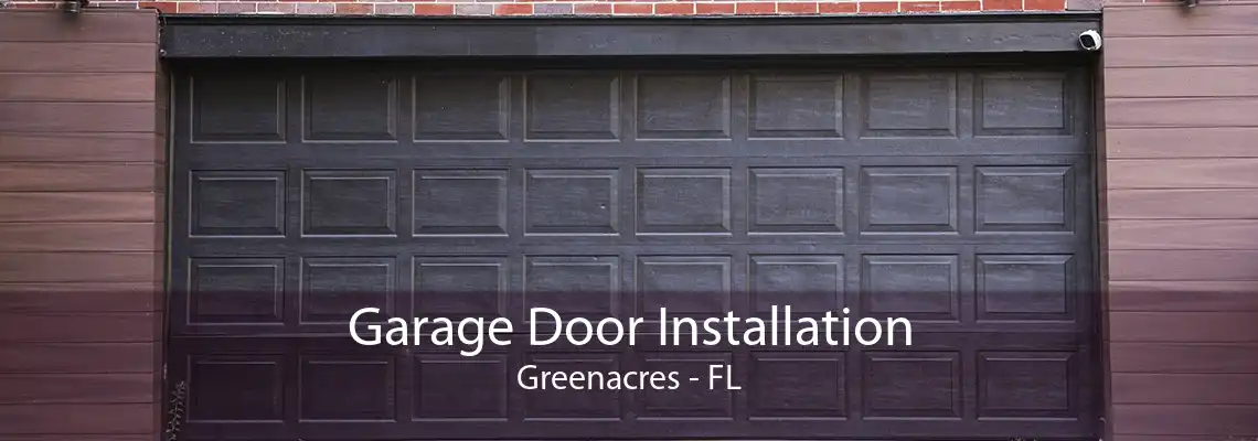 Garage Door Installation Greenacres - FL