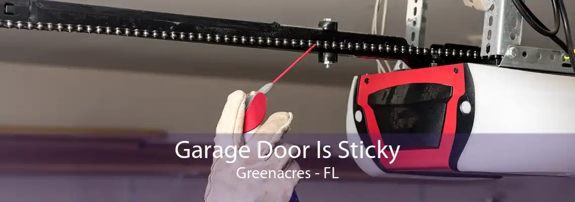 Garage Door Is Sticky Greenacres - FL