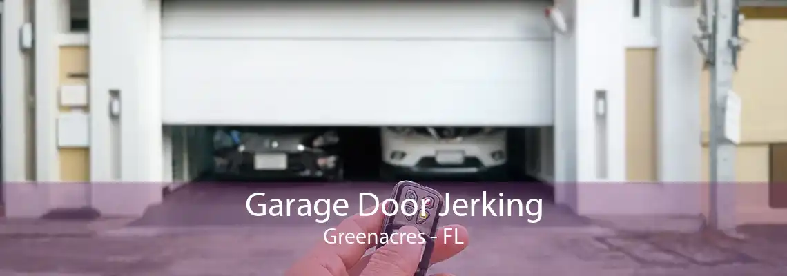 Garage Door Jerking Greenacres - FL