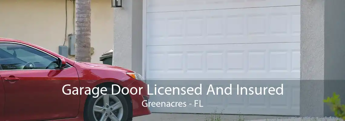 Garage Door Licensed And Insured Greenacres - FL