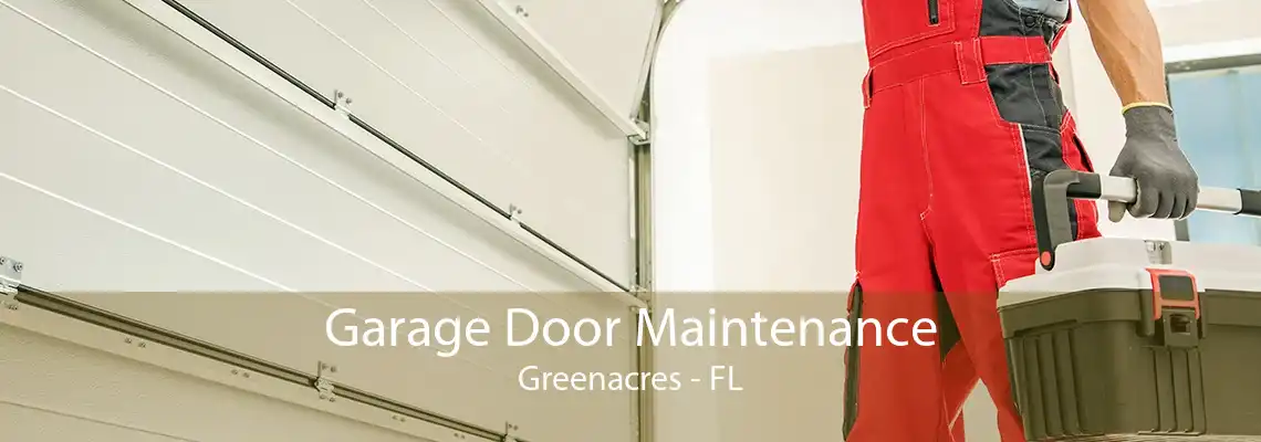 Garage Door Maintenance Greenacres - FL