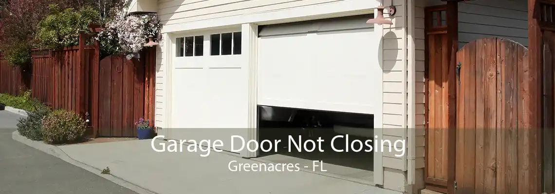 Garage Door Not Closing Greenacres - FL