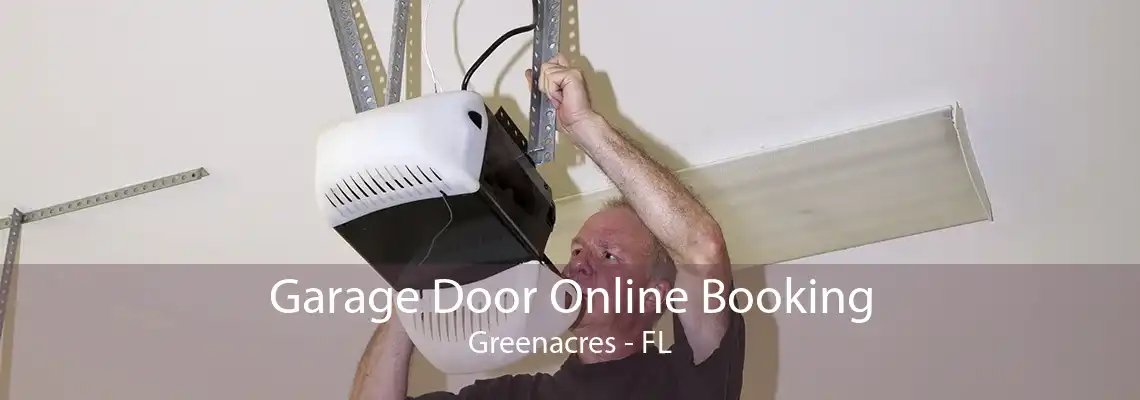 Garage Door Online Booking Greenacres - FL