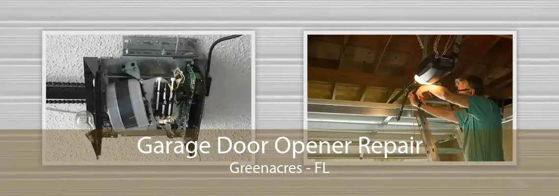 Garage Door Opener Repair Greenacres - FL