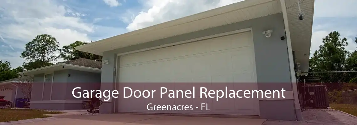 Garage Door Panel Replacement Greenacres - FL