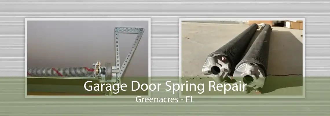 Garage Door Spring Repair Greenacres - FL