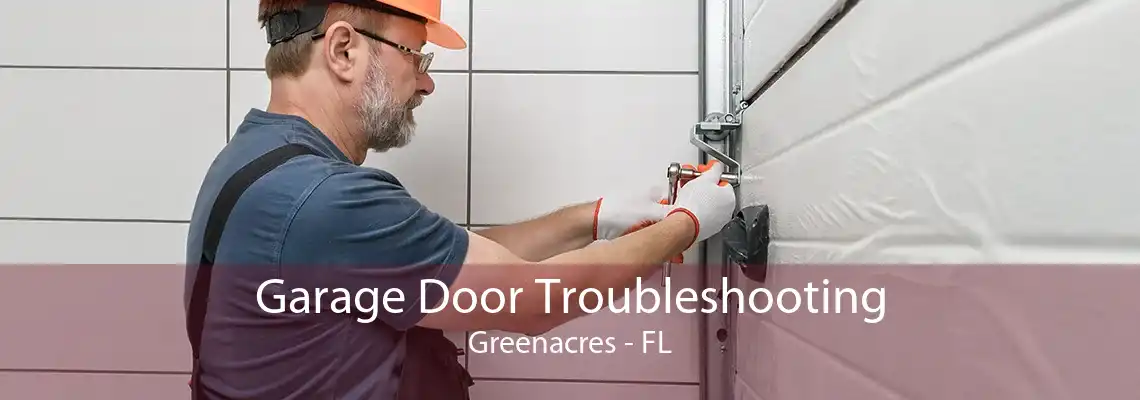 Garage Door Troubleshooting Greenacres - FL