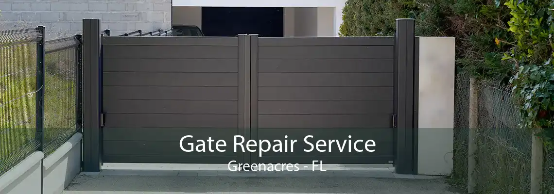 Gate Repair Service Greenacres - FL