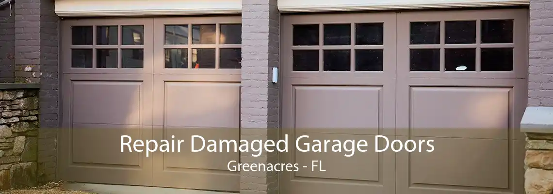 Repair Damaged Garage Doors Greenacres - FL