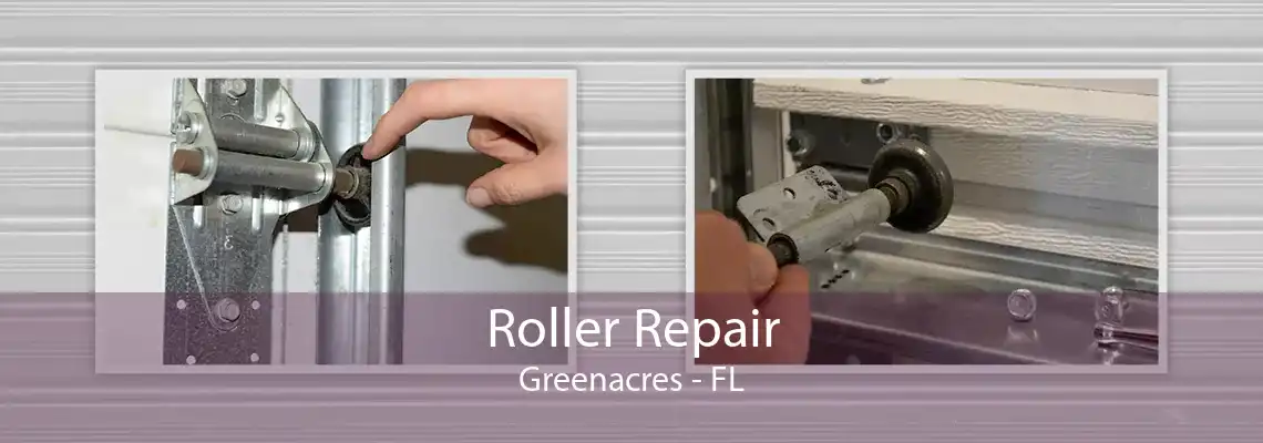 Roller Repair Greenacres - FL