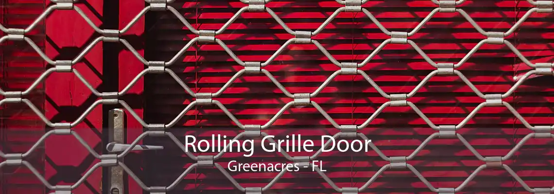 Rolling Grille Door Greenacres - FL