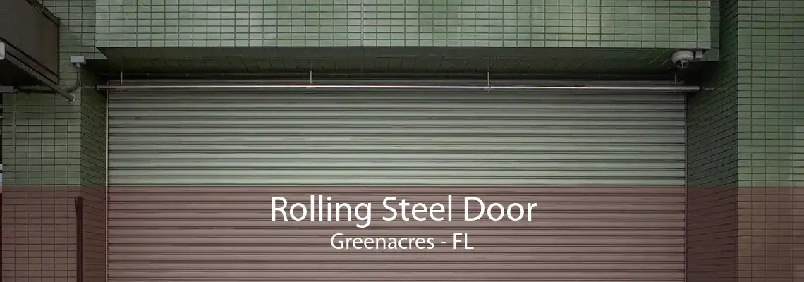 Rolling Steel Door Greenacres - FL