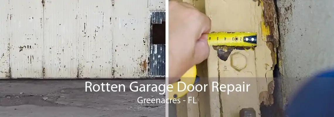 Rotten Garage Door Repair Greenacres - FL