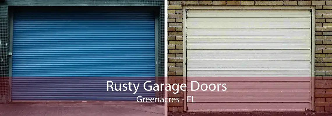 Rusty Garage Doors Greenacres - FL